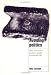 Avoiding Politics: How Americans Produce Apathy in Everyday Life (Cambridge Cultural Social Studies)