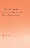 She, This in Blak: Vision, Truth, and Will in Geoffrey Chaucer's Troilus and Ciseyde (Studies in Medieval History and Culture)