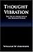 Book Thought Vibration or the Law of Attraction in the Thought World