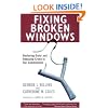 Fixing Broken Windows: Restoring Order And Reducing Crime In Our Communities