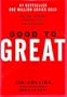 Good To Great: Why Some Companies Make the Leap...And Others Don't