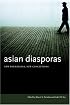 Asian Diasporas: New Formations, New Conceptions
