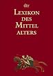 Lexikon des Mittelalters: 9 B�nde.