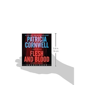 Flesh and Blood CD: A Scarpetta Novel (Kay Scarpetta Series)