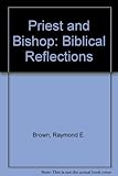 Priest and bishop : biblical reflections