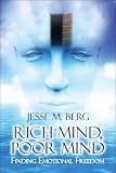 Rich Mind, Poor Mind: Finding Emotional Freedom