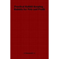 Practical Rabbit Keeping - Rabbits for Pets and Profit
