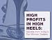 Books : High Profits In High Heels: Secrets From Today's Top Women Traders