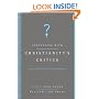 Contending with Christianity's Critics: Answering New Atheists and Other Objectors