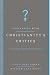 Contending with Christianity s Critics: Answering New Atheists and Other Objectors