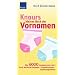 Knaurs kleines Buch der Vornamen: �ber 6.000 Vornamen von A bis Z Extra: Nordische Vornamen - Doppelvornamen - Namenstagkalender