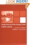 Single Piles and Pile Groups Under La...