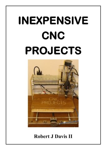 Inexpensive CNC Projects: build your own CNC machine