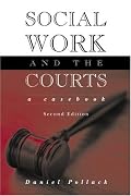 Social Work and the Courts: A Casebook