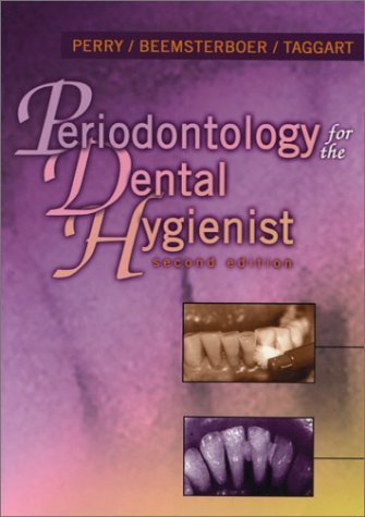 Periodontology for the Dental Hygienist by Perry RDH PhD, Dorothy A., Beemsterboer RDH MS EdD, Phyll (2001) Paperback