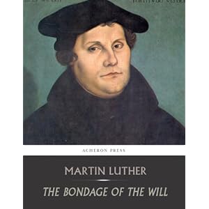 The Bondage of the Will