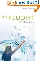 Cassia & Ky 02. Die Flucht