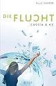 Cassia & Ky 02. Die Flucht