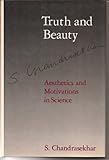 Truth and beauty : aesthetics and motivations in science