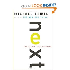 Next: The Future Just Happened Michael Lewis