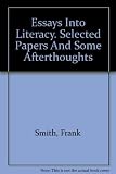 Essays into literacy : selected papers and some afterthoughts