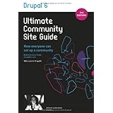 Drupal 6: Ultimate Community Site Guide