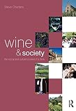 Wine and society : the social and cultural context of a drink