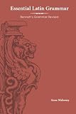 Essential Latin Grammar: Bennett's Grammar Revisited
