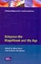 Suleyman the Magnificent and His Age: The Ottoman Empire in the Early Modern World
