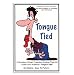 Tongue Tied trick John Zander, David Regal, Dean Dill