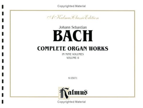 Bach Complete Organ Works (Volume 2) (Kalmus Edition)