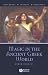 Magic in the Ancient Greek World (Blackwell Ancient Religions)