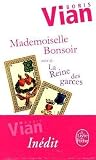 Mademoiselle Bonsoir suivi de La Reine des garces