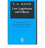 Law, legislation and liberty : a new statement of the liberal principles of justice and political economy