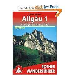 Allg�u, Band 1: Oberallg�u und Kleinwalsertal (Rother Wanderf�hrer)