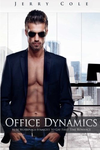 Office Dynamics: M/M Workplace Straight to Gay First Time Romance