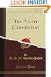 The Pulpit Commentary (Classic Reprint)