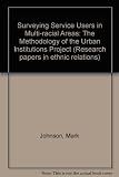 Surveying service users in multi-racial areas : the methodology of the Urban Institutions Project