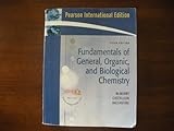 Fundamentals of General, Organic, and Biological Chemistry 5th International Edition 2007