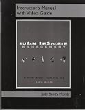 Human Resource Management by R. Wayne Mondy and Robert M. Noe: Instructor`s Manual With Video Guide