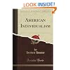 American Individualism (Classic Reprint)