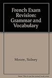 French exam revision : grammar and vocabulary