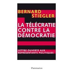 La t�l�cratie contre la d�mocratie : Lettre ouverte aux repr�sentants politiques