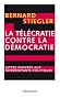 La t�l�cratie contre la d�mocratie : Lettre ouverte aux repr�sentants politiques