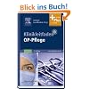 Klinikleitfaden OP-Pflege: mit www.pflegeheute.de-Zugang Klinikleitfaden OP-Pflege: mit www.pflegeheute.de-Zugang
