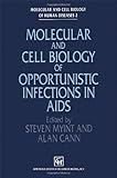 Molecular and cell biology of opportunistic infections in AIDS