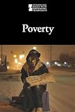 Poverty (Introducing Issues With Opposing Viewpoints)