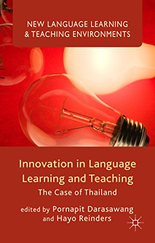 Innovation in Language Learning and Teaching: The Case of Thailand (New Language Learning and Teaching Environments)