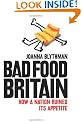 Bad Food Britain: How A Nation Ruined Its Appetite