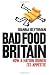 Bad Food Britain